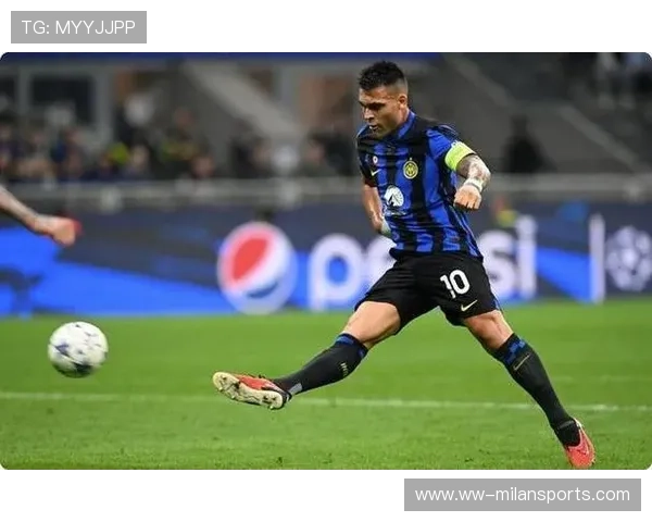 劳塔罗不停球扫射形成高威胁，国际米兰锋线上限再次提升